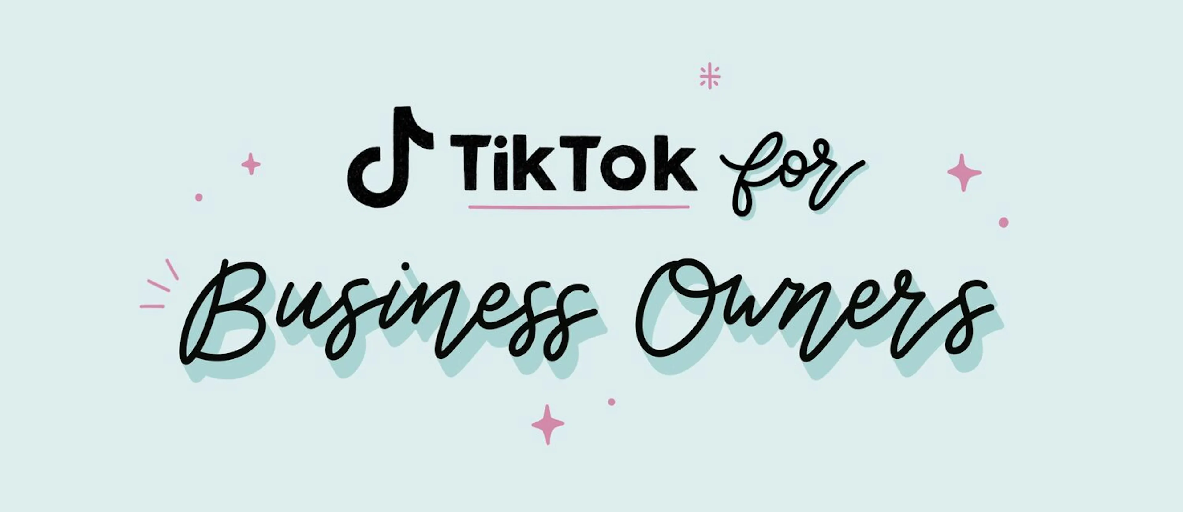 How to Use TikTok: A Complete Guide for SMBs