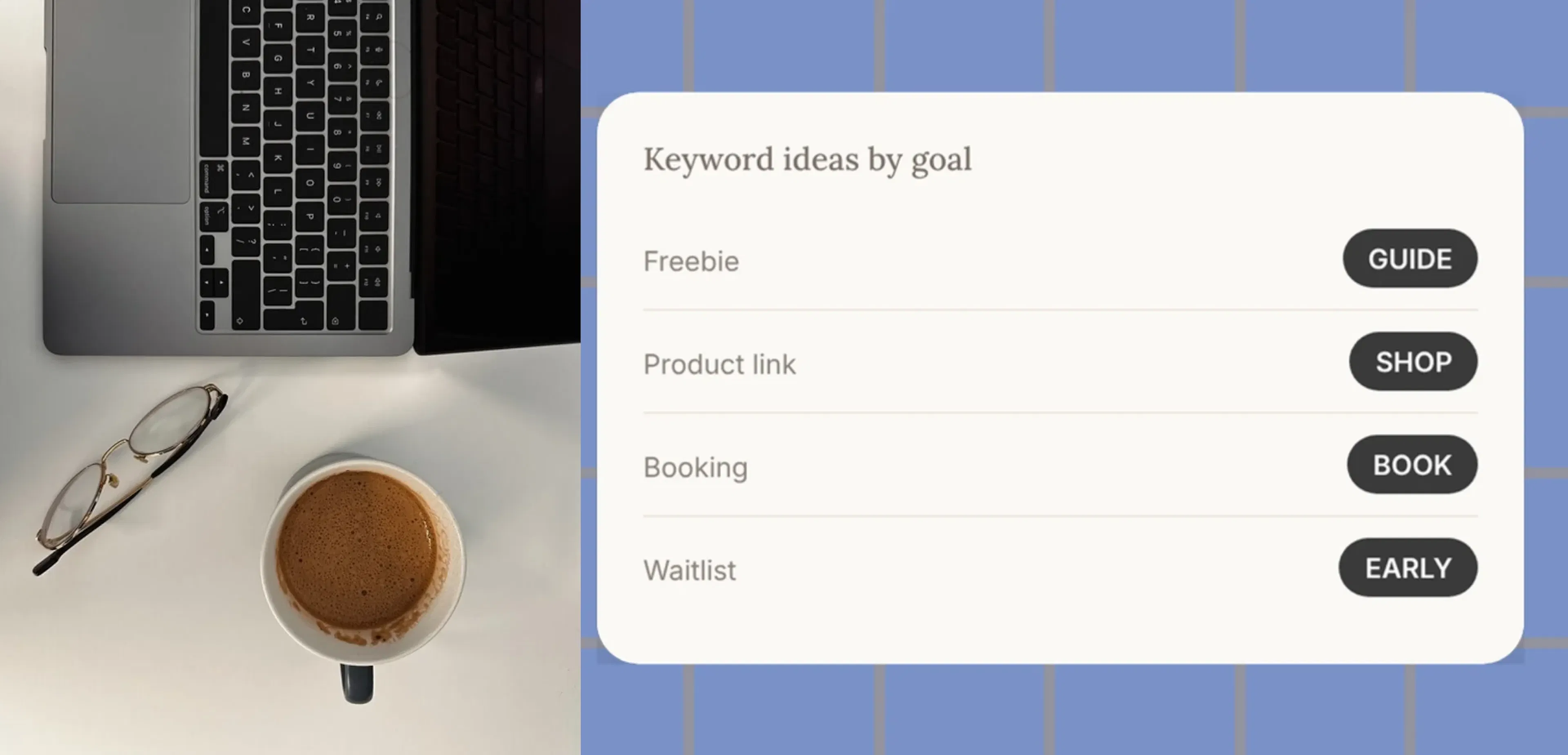 A laptop and coffee beside "Keyword ideas by goal": GUIDE for a freebie, SHOP for a product link, BOOK for booking and EARLY for a waitlist.
