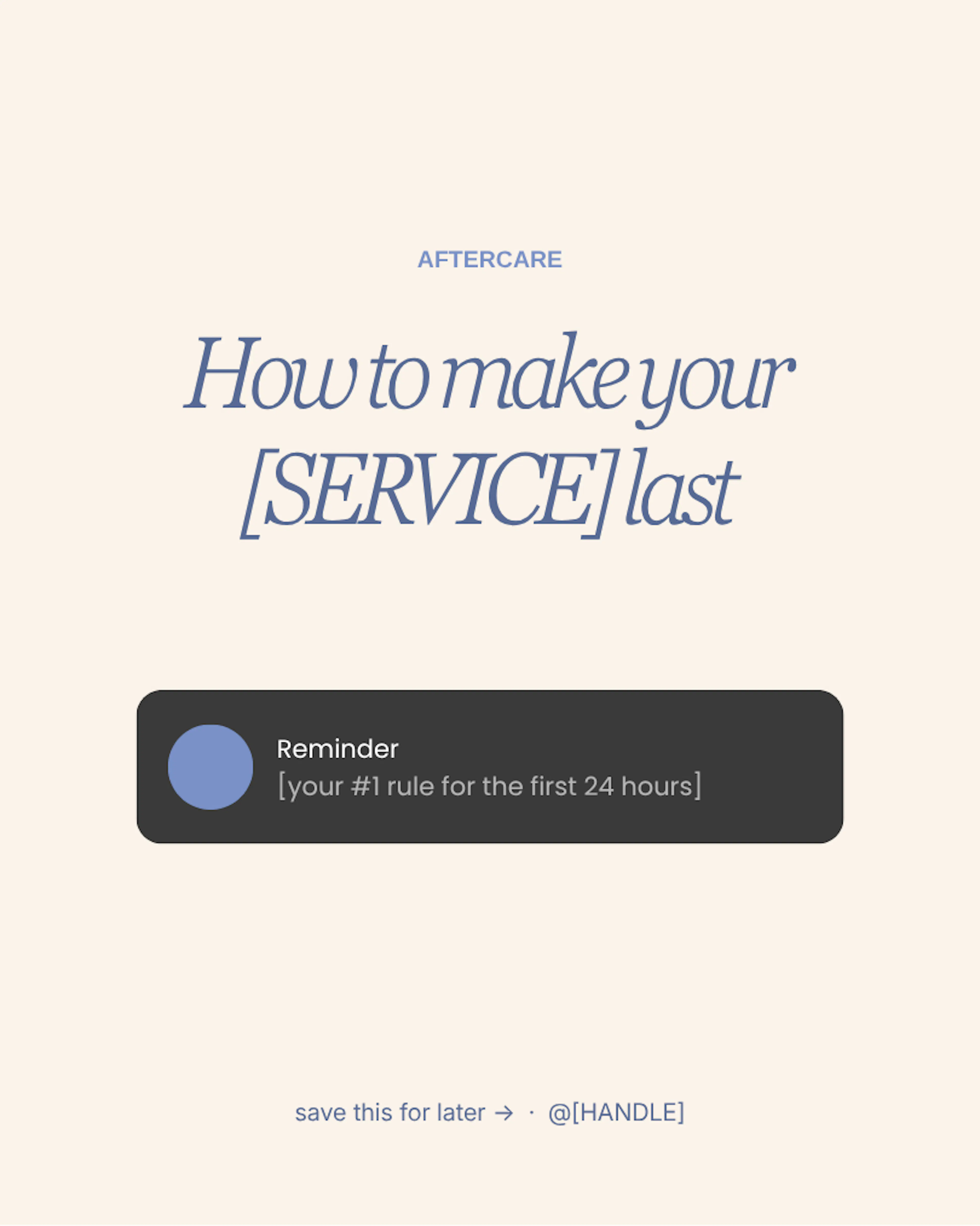 A cream "Aftercare" card reading "How to make your [service] last" above a reminder bubble for the first 24 hours.