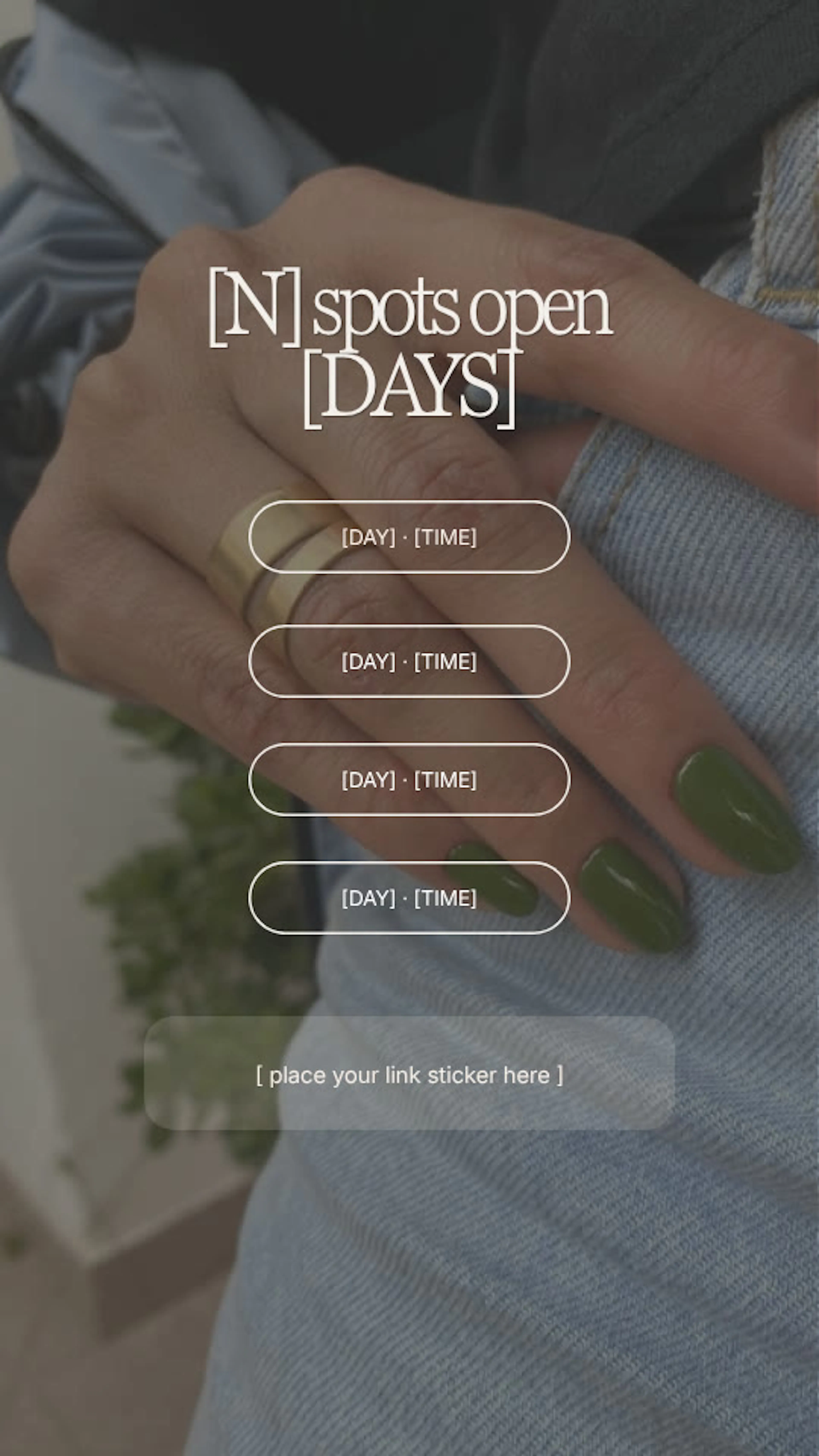 A "[N] spots open [days]" Story over a hand with green nails, with day-and-time slots and room for a link sticker.