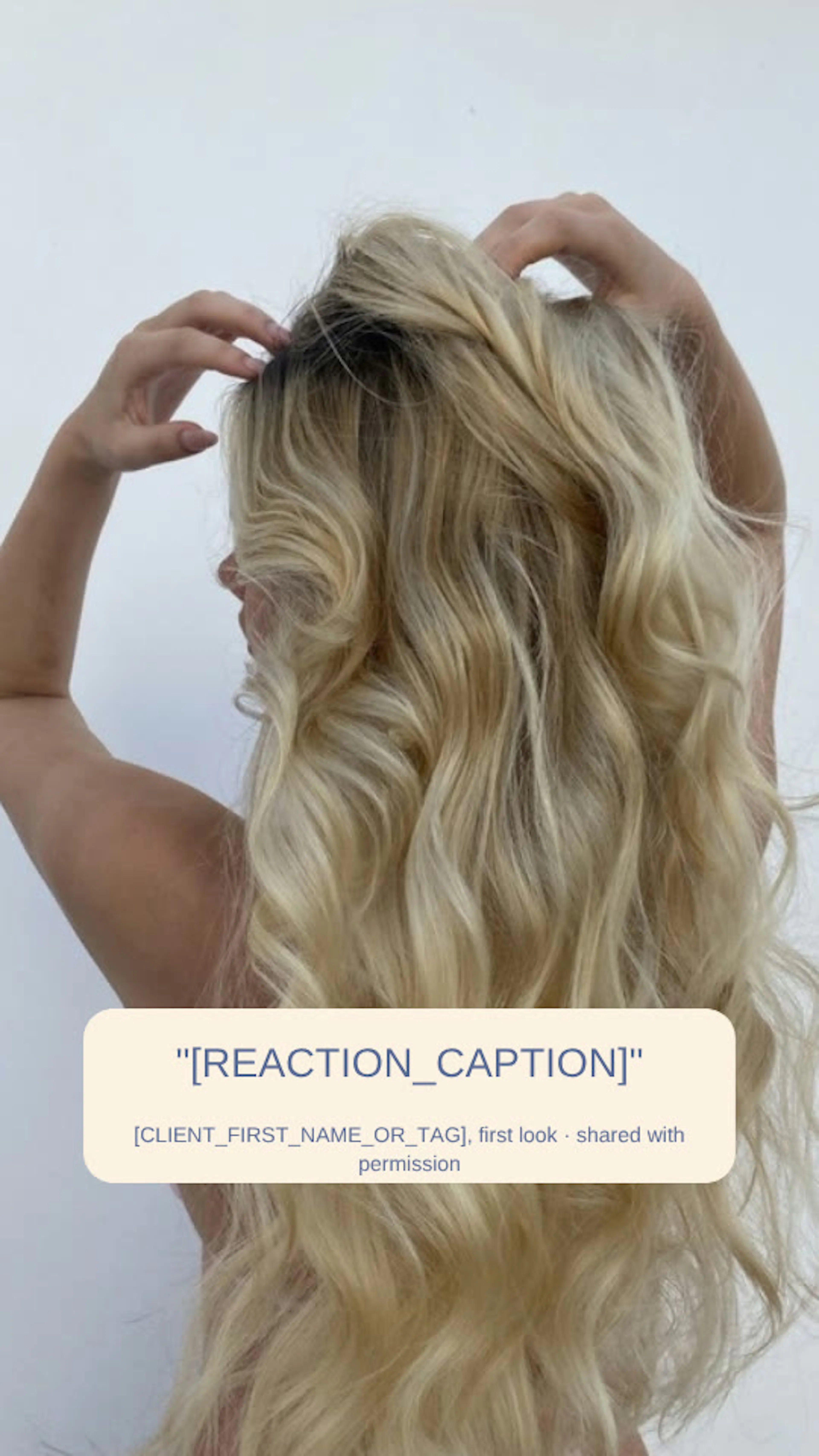 A Story frame of long blonde waves seen from behind, with a cream caption box for the client’s first-look reaction, shared with permission.