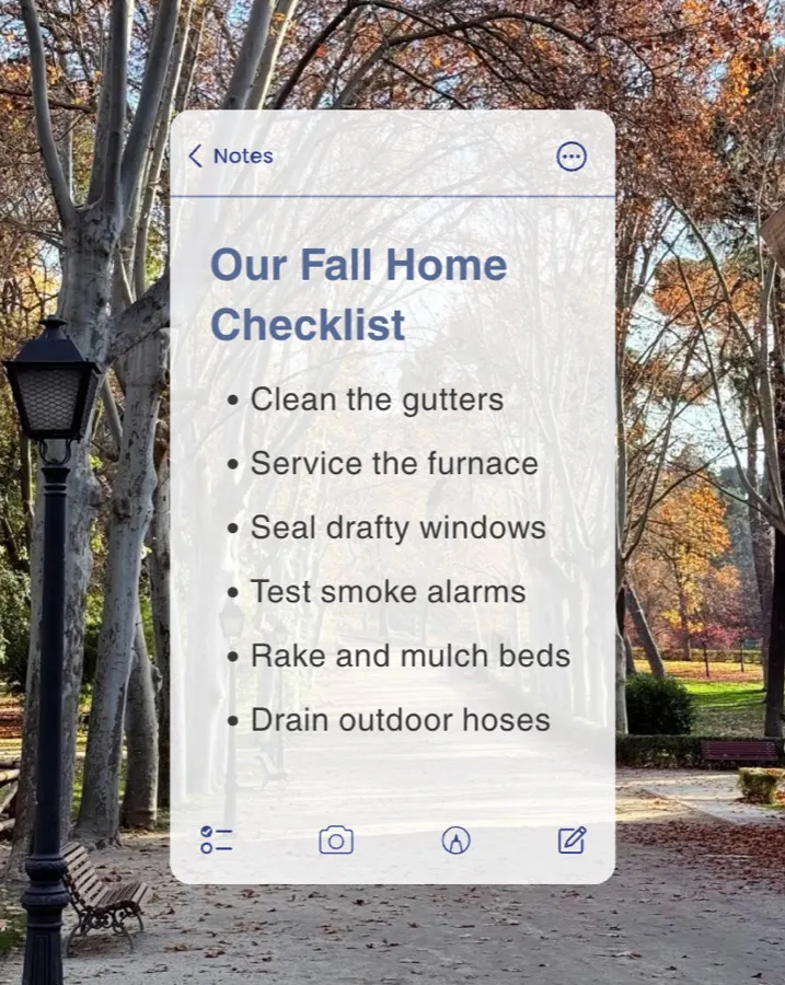 A phone notes screen titled "Our Fall Home Checklist" over a tree-lined path.