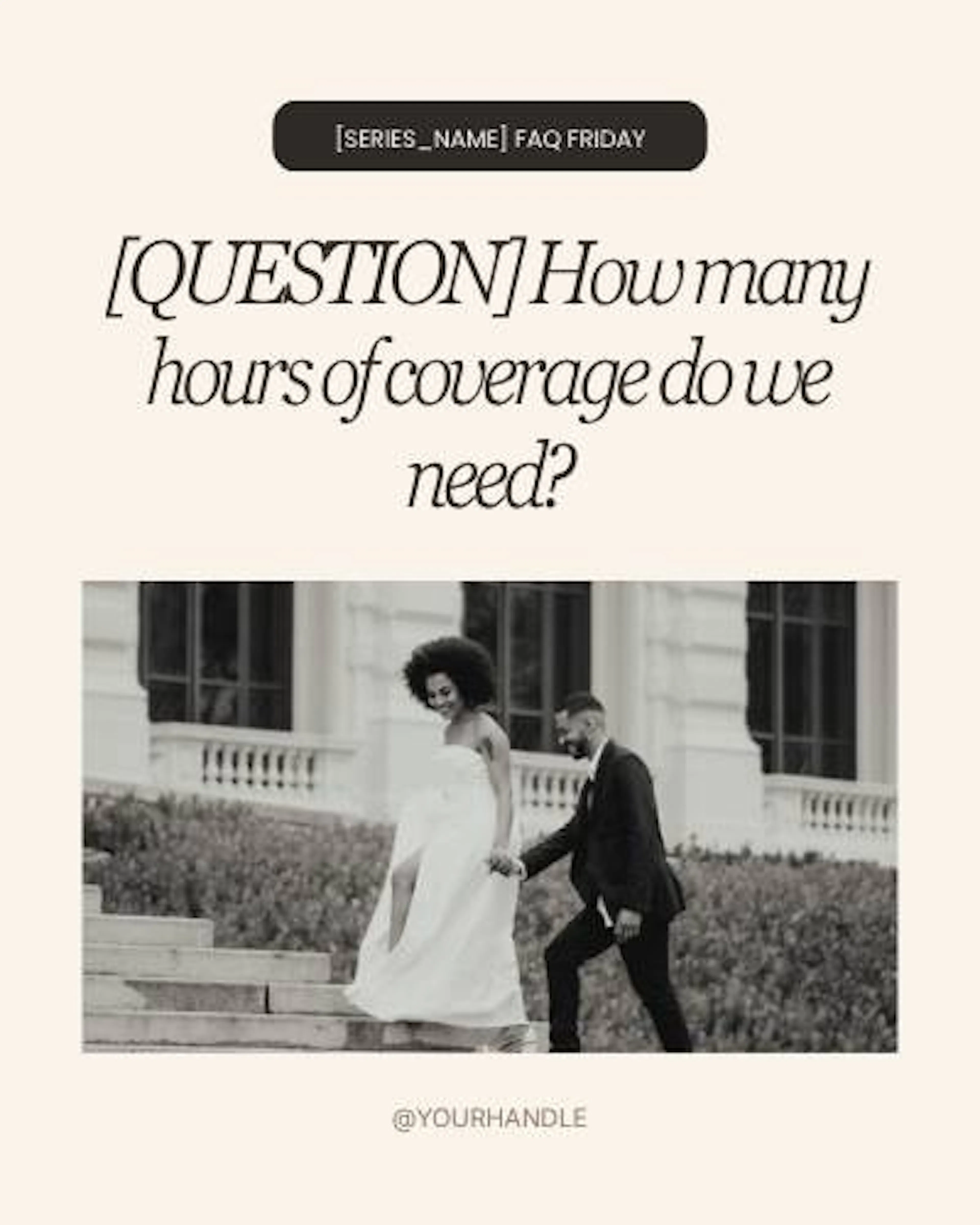 An "FAQ Friday" card asking "How many hours of coverage do we need?" above a black-and-white photo of a couple on venue steps.