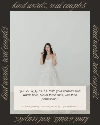 A bride framed by the repeated script "kind words, real couples", above a placeholder for a couple’s review quote.