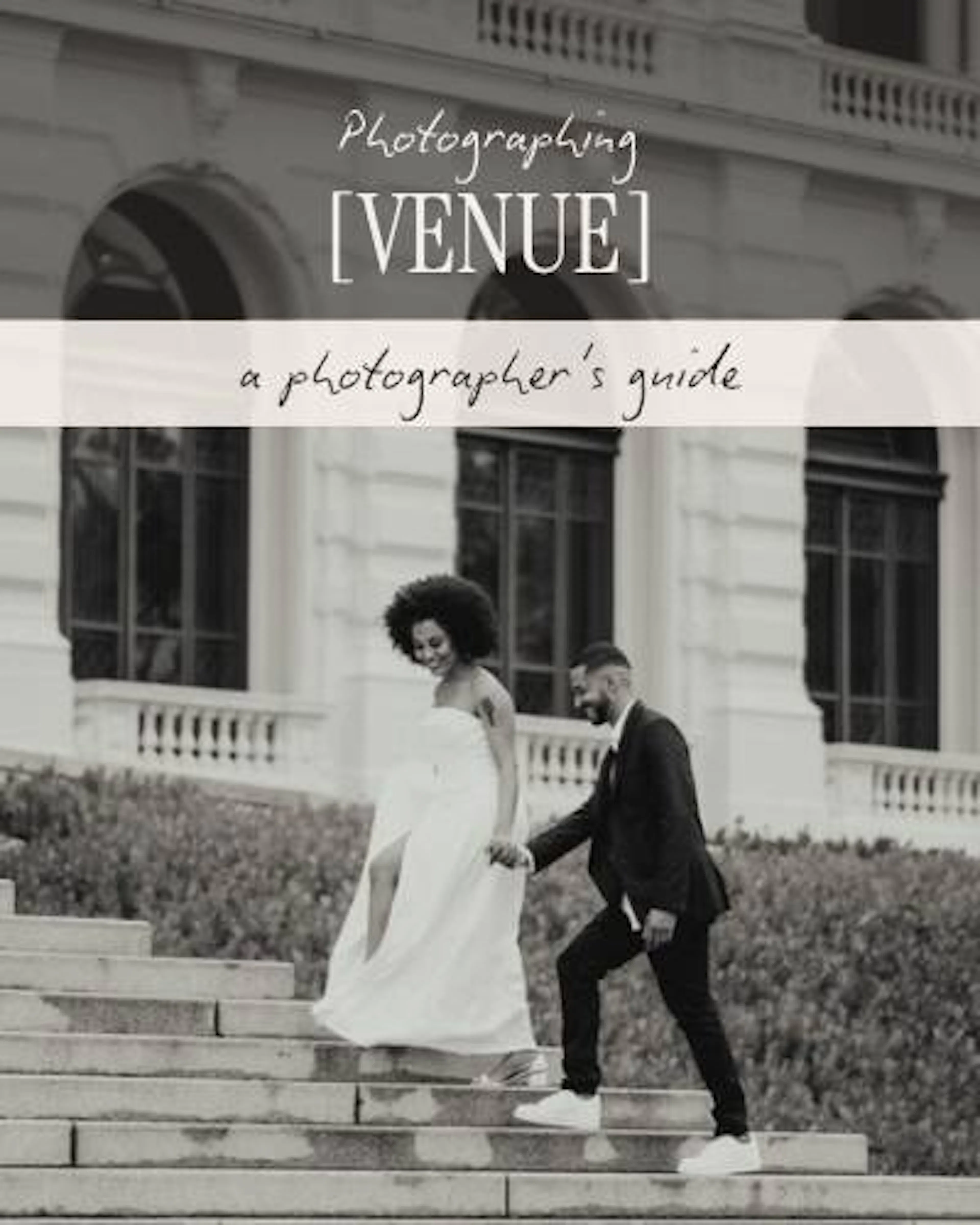 A black-and-white couple walking up the steps of a grand venue, under the title "Photographing [venue]: a photographer’s guide".